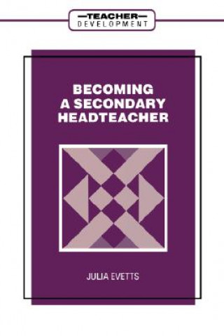 Carte Becoming a Secondary Head Teacher Julia Evetts