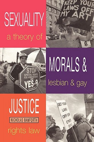Книга Sexuality, Morals and Justice Nicholas Bamforth