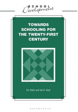 Könyv Towards Schooling for 21st Century Per Dalin