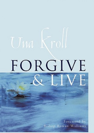 Carte Forgive and Live Una Kroll