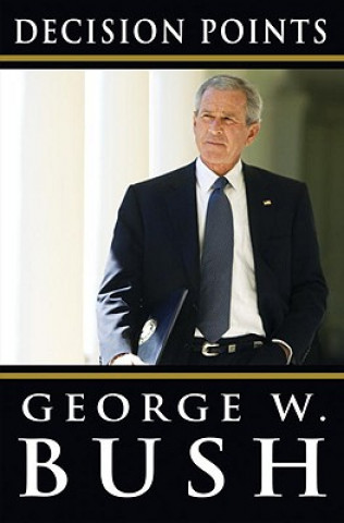 Книга Decision Points George W Bush