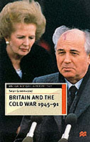 Kniha Britain and the Cold War, 1945-91 Sean Greenwood