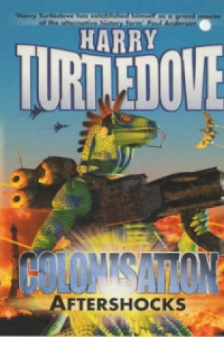 Kniha Colonisation: Aftershocks Harry Turtledove