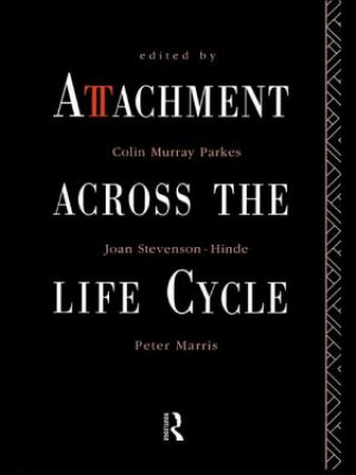 Carte Attachment Across the Life Cycle Peter Marris