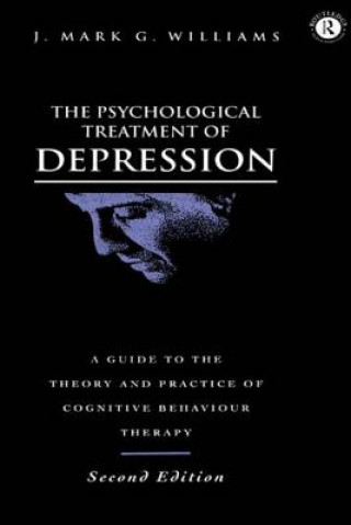Könyv Psychological Treatment of Depression JMark G Williams
