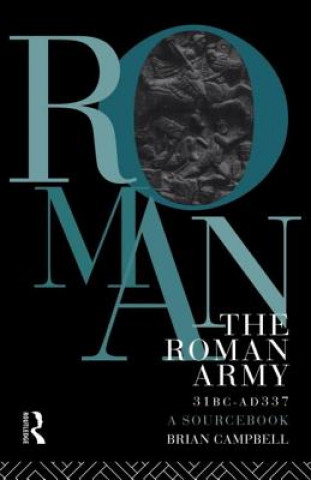 Kniha Roman Army, 31 BC - AD 337 Brian Campbell
