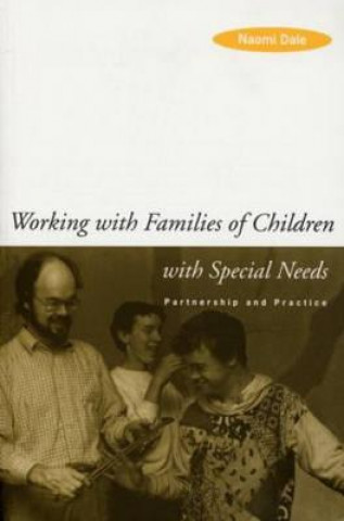 Kniha Working with Families of Children with Special Needs Naomi Dale