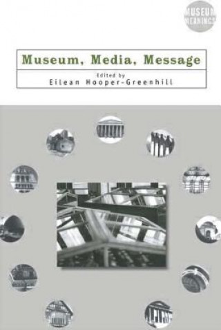Livro Museum, Media, Message Eilean Hooper-Greenhill