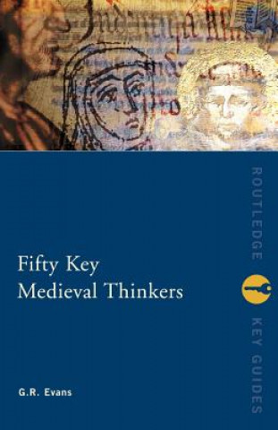 Książka Fifty Key Medieval Thinkers G. R. Evans