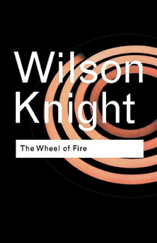 Kniha Wheel of Fire G Wilson Knight