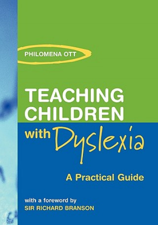 Carte Teaching Children with Dyslexia Philomena Ott