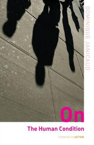 Knjiga On the Human Condition Janicaud