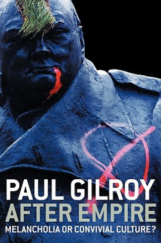 Βιβλίο After Empire Paul Gilroy