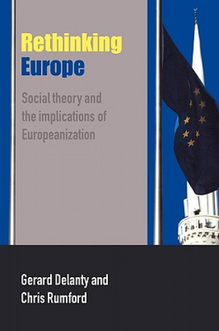 Kniha Rethinking Europe Gerard Delanty