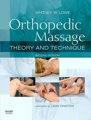 Könyv Orthopedic Massage Whitney Lowe