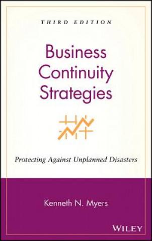 Knjiga Business Continuity Strategies - Protecting Against Unplanned Disasters 3e Kenneth Myers