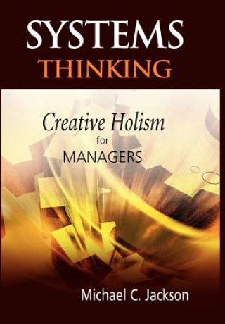 Book Systems Thinking - Creative Holism for Managers Michael C. Jackson