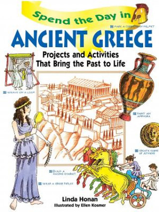 Kniha Spend the Day in Ancient Greece Linda Honan