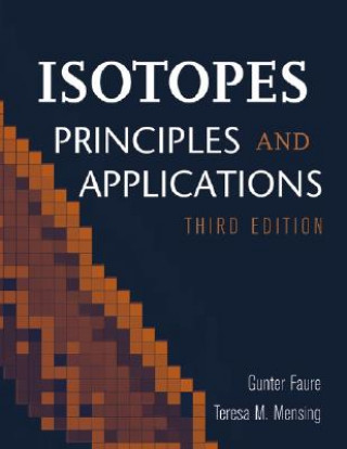 Kniha Isotopes - Principles and Applications 3e Faure