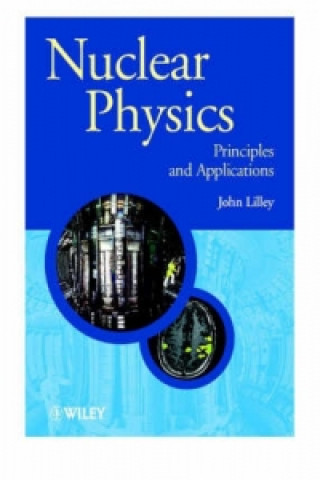 Könyv Nuclear Physics - Principles & Applications J. Lilley