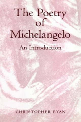 Kniha Poetry of Michelangelo Chris Ryan