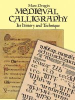 Книга Medieval Calligraphy Marc Drogin