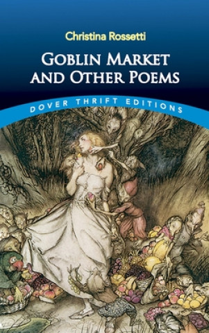 Kniha Goblin Market and Other Poems Christina Rossetti
