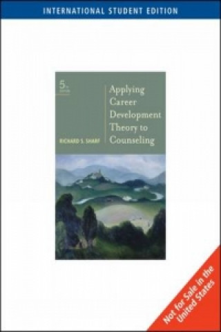 Könyv Applying Career Development Theory to Counseling, International Edition Richard Sharf