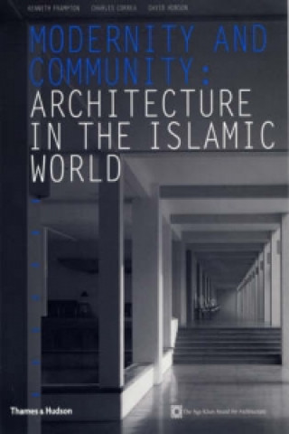 Kniha Modernity and Community : Architecture in the Islamic World Kenneth Frampton