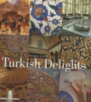 Knjiga Turkish Delights Philippa Scott