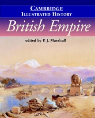 Kniha Cambridge Illustrated History of the British Empire P J Marshall