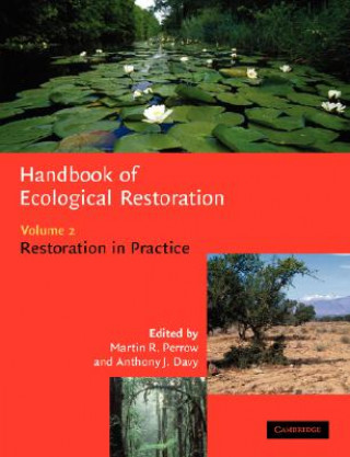 Carte Handbook of Ecological Restoration: Volume 2, Restoration in Practice Martin R. Perrow
