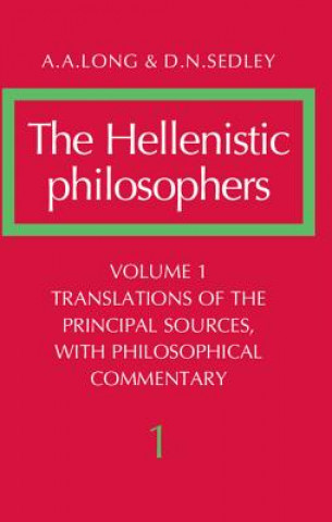 Kniha Hellenistic Philosophers: Volume 1, Translations of the Principal Sources with Philosophical Commentary A A Long