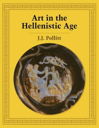 Buch Art in the Hellenistic Age JJ Pollitt