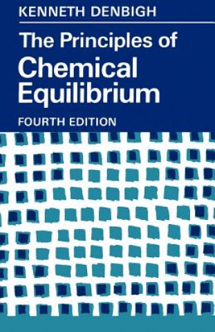 Książka Principles of Chemical Equilibrium Kenneth G. Denbigh