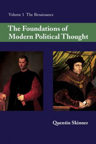 Könyv Foundations of Modern Political Thought: Volume 1, The Renaissance Quentin Skinner