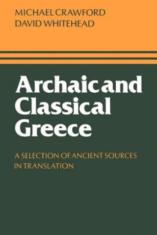 Книга Archaic and Classical Greece Michael H. Crawford