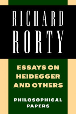 Carte Essays on Heidegger and Others Richard Rorty