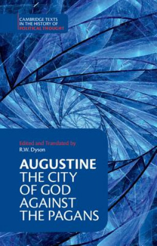 Kniha Augustine: The City of God against the Pagans Robert Dyson