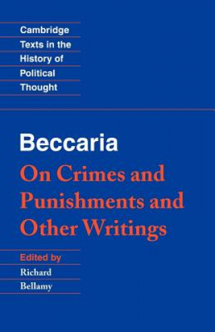 Könyv Beccaria: 'On Crimes and Punishments' and Other Writings Cesare Beccaria