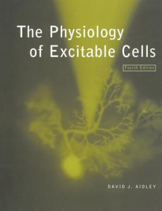 Książka Physiology of Excitable Cells David J Aidley