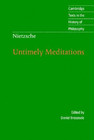 Книга Nietzsche: Untimely Meditations Daniel Breazeale