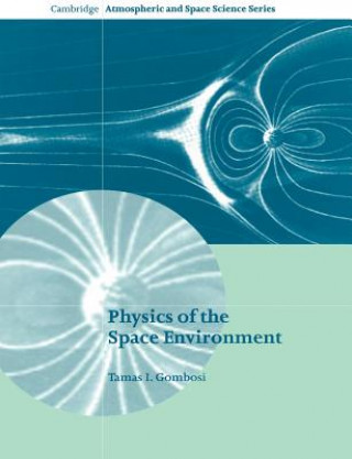 Carte Physics of the Space Environment Tamas I. Gombosi