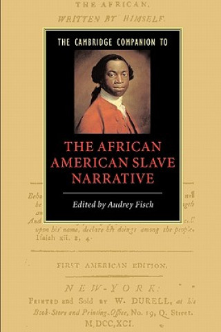Carte Cambridge Companion to the African American Slave Narrative Audrey A. Fisch