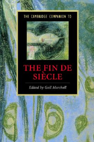 Carte Cambridge Companion to the Fin de Siecle Gail Marshall