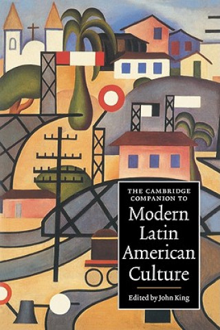 Kniha Cambridge Companion to Modern Latin American Culture John King