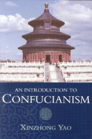 Carte Introduction to Confucianism Xinzhong Yao