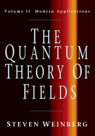 Carte Quantum Theory of Fields: Volume 2, Modern Applications Steven Weinberg