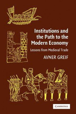 Knjiga Institutions and the Path to the Modern Economy Avner Greif