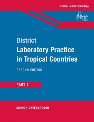 Kniha District Laboratory Practice in Tropical Countries, Part 2 Monica Cheesbrough